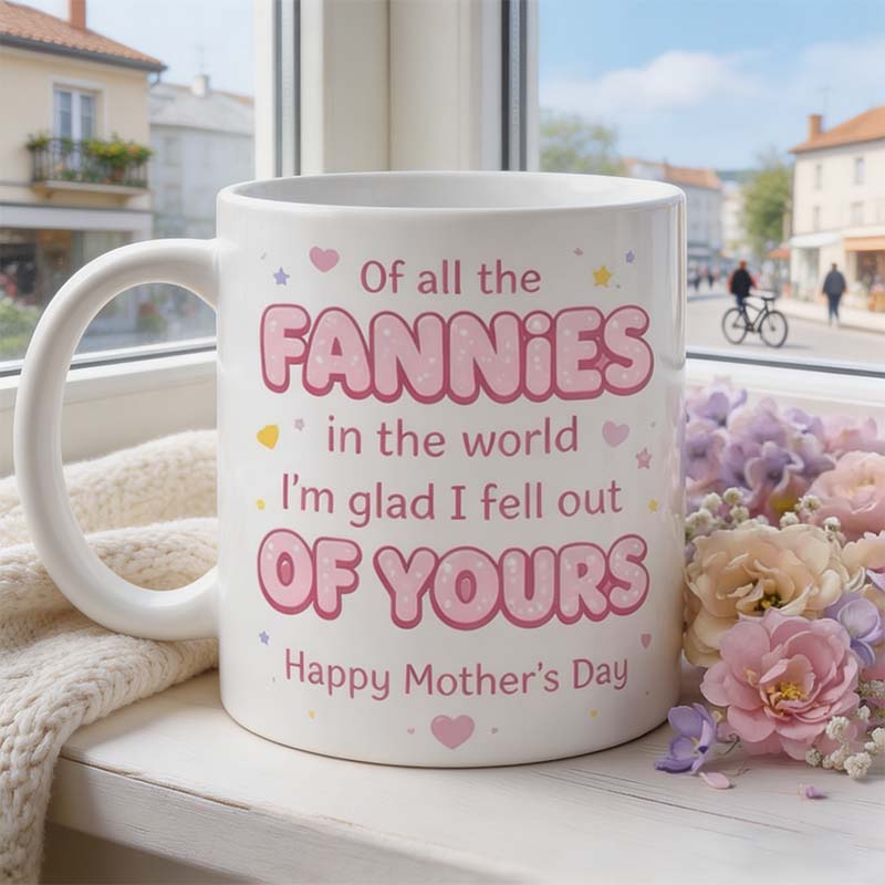 Funny “Fell Out of Yours” Mother’s Day Mug