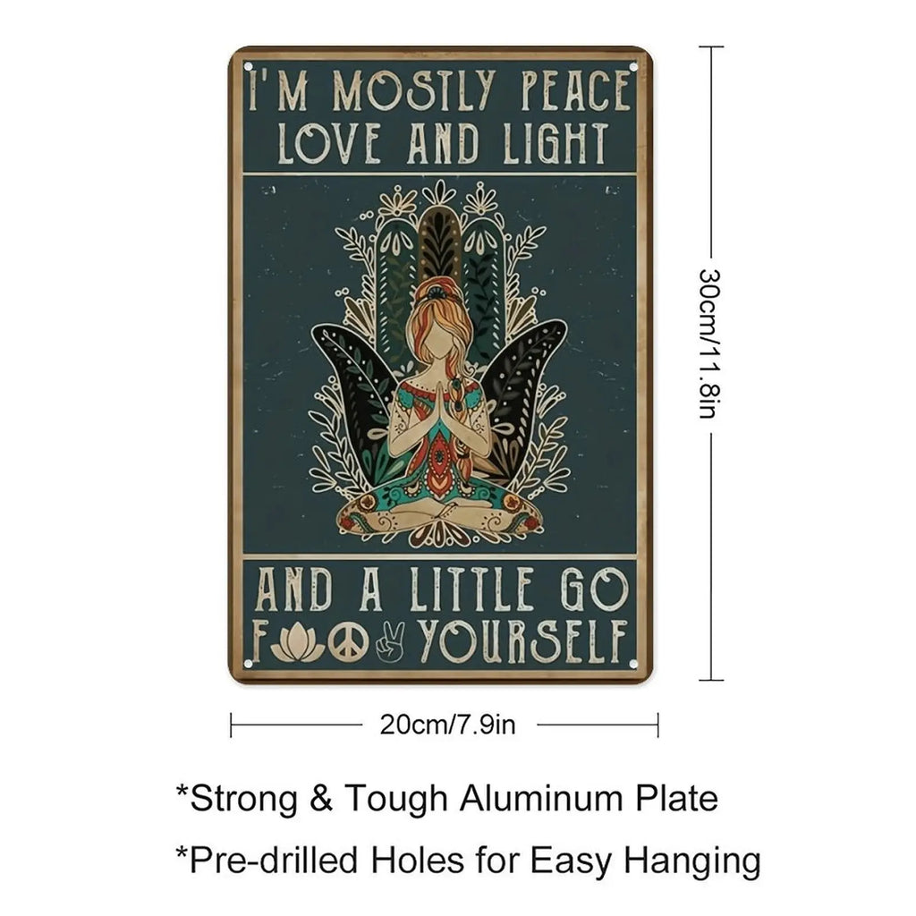 "Mostly Peace, Love & Light" Funny Vintage Metal Sign - 8 x 12 Inches