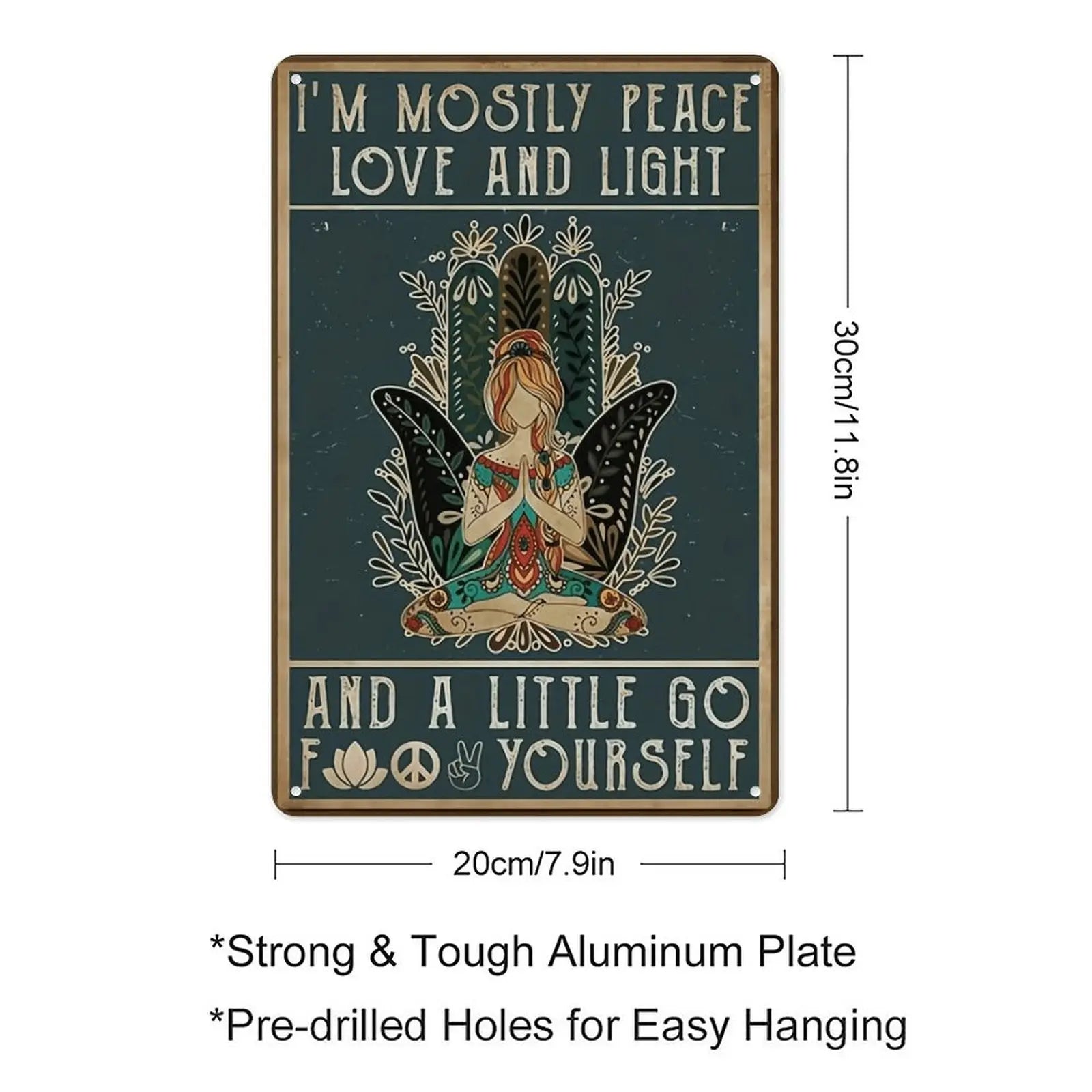 "Mostly Peace, Love & Light" Funny Vintage Metal Sign - 8 x 12 Inches