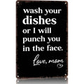 Funny "Wash Your Dishes or I'll Punch You in the Face" Metal Tin Sign, 8 × 12 in