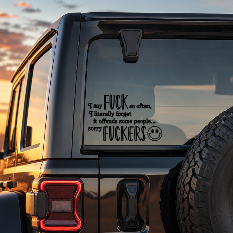 Funny "I Say F*ck So Often..." Vinyl Car Decal – Waterproof Rear Window Sticker for Cars, Trucks & SUVs