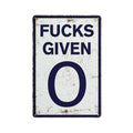 Funny 0 Given Vintage Metal Tin Sign – Parody Speed Limit Garage Man Cave Decor