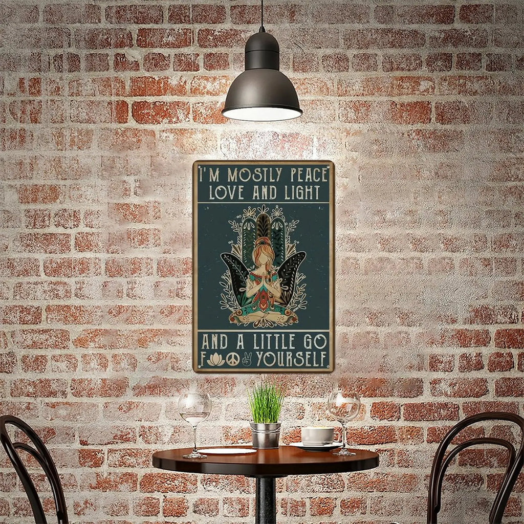 "Mostly Peace, Love & Light" Funny Vintage Metal Sign - 8 x 12 Inches